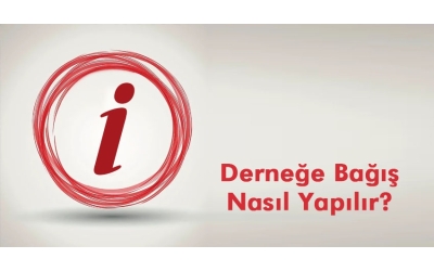 Derneğimize Nasıl Bağış Yapabilirsiniz