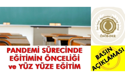 Pandemi Sürecinde Eğitimin Önceliği ve Yüz Yüze Eğitim